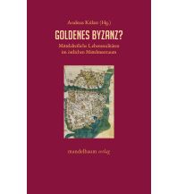 Reiselektüre Goldenes Byzanz? Mandelbaum Verlag Michael Baiculescu