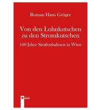 Eisenbahn Von den Lohnkutschen zu den Stromkutschen Verlag Berger