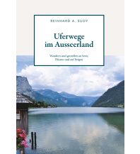 Wanderführer Uferwege im Ausseerland - Wandern und genießen an Seen, Flüssen und auf Bergen My morawa 