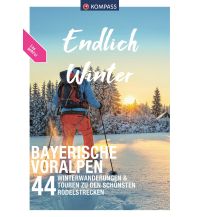 Winterwander- und Schneeschuhführer Kompass Endlich Winter Bayerische Voralpen KOMPASS freytag & berndt