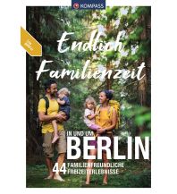 Wanderführer KOMPASS Endlich Familienzeit - in und um Berlin KOMPASS freytag & berndt
