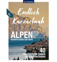 Wanderführer KOMPASS Endlich Kurzurlaub - Alpen Kompass-Karten GmbH