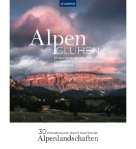 Wanderführer Alpenglühen - 30 Wandertouren durch leuchtende Alpenlandschaften KOMPASS freytag & berndt