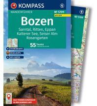 Wanderführer KOMPASS Wanderführer 5709, Bozen, Sarntal, Ritten, Eppan, Kalterer See, Seiser Alm, Rosengarten, 55 Touren mit Extra-Tourenkarte KOMPASS freytag & berndt