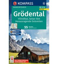 Wanderführer KOMPASS Wanderführer 5732, Grödental, Villnößtal, Seiser Alm, Herausragende Dolomiten, 55 Touren mit Extra-Tourenkarte KOMPASS freytag & berndt