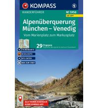 KOMPASS Wanderführer Alpenüberquerung München, Venedig, Vom Marienplatz zum Markusplatz, 29 Etappen mit Extra-Tourenkarte KOMPASS freytag & berndt