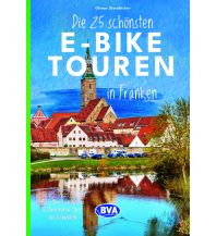 Radführer Deutschland BVA Die 25 schönsten E-Bike Touren in Franken KOMPASS freytag & berndt