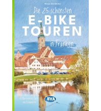 Radführer Deutschland BVA Die 25 schönsten E-Bike Touren in Franken KOMPASS freytag & berndt