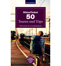 Klimaticket 50 Touren und Trips, Österreich und Grenzbahnhöfe KOMPASS freytag & berndt