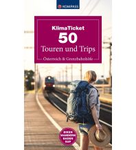 Klimaticket 50 Touren und Trips, Österreich und Grenzbahnhöfe KOMPASS freytag & berndt