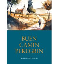 Jakobsweg / Camino de Santiago Buen Camin Peregrin - Jakobsweg buchschmiede