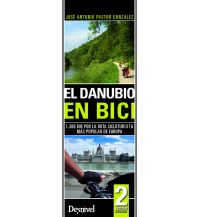 Radfernwege Europa Desnivel Radwanderführer Deutschland, Österreich, Ungarn - El Danubio en Bici Desnivel