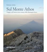 Wanderführer Ardito Fabrizio - Sul Monte Athos Ediciclo