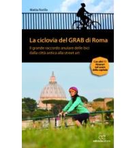 Radführer Italien Mattia Fiorillo - La ciclovia del GRAB di Roma Ediciclo