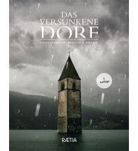 Bildbände Das versunkene Dorf Edition Raetia