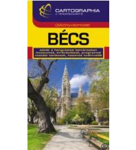 Travel Guides Cartographia Stadtführer Österreich - Becs / Wien Cartographia Magyarország