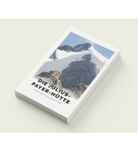 Bergerzählungen Die Julius-Payer-Hütte effekt