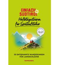 Wanderführer Einfach Südtirol: Halbtagestouren für Spätaufsteher Athesia-Tappeiner